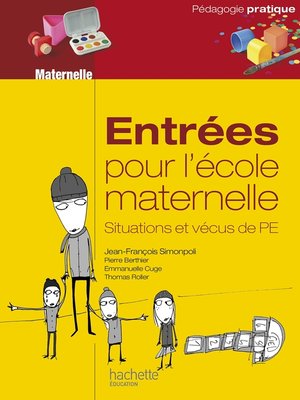 cover image of Entrées pour l'école maternelle, situations et vécus de PE--Ebook epub